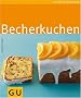 Becherkuchen (GU K�chenratgeber Relaunch 2006)