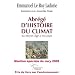 Abr�g� d'histoire du climat : Du Moyen Age � nos jours
