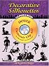 Decorative Silhouettes CD-ROM and Book (Dover Electronic Clip Art)