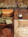 Artful Polymer Clay: Techniques for Stylish Jewelry and Decor