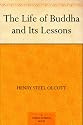 The Life of Buddha and Its Lessons