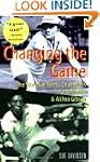 Changing the Game: The Stories of Ten...
