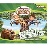The Wildest Summer Ever: And Other Grins, Grabbers and Great Getaways (Adventures in Odyssey)