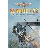 Seawolf28: Branded a Maverick as a Junior Officer this is a true account of naval aviation as seen through the eyes of one of the most decorated Navy pilots of the Vietnam era