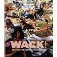 WACK!: Art and the Feminist Revolution