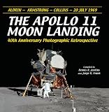 The Apollo 11 Moon Landing: 40th Anniversary Photograhic Retrospective