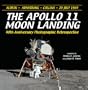 The Apollo 11 Moon Landing: 40th Anniversary Photograhic Retrospective