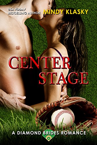 Center Stage: A Hot Baseball Romance (The Diamond Brides series Book 8)