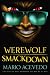 Werewolf Smackdown: A Novel Werewolf Smackdown: A Novel