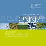 Produkt-Bild: UN-m&ouml;glich: Die lokale Umsetzung der europ&auml;ischen Klimaziele - Klimasymposium 2007 -