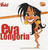 Il Ã©tait une fois... Eva Longoria (French Edition)