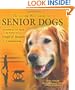 The Living Well Guide for Senior Dogs: Everything You Need to Know for a Happy & Healthy Companion