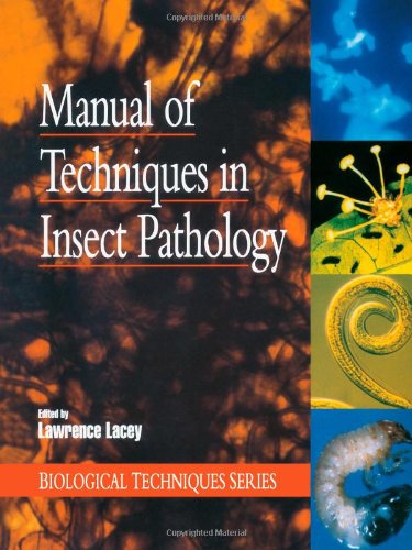 Manual of Techniques in Insect Pathology (Biological Techniques Series)