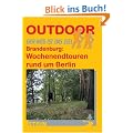Brandenburg: Wochenendtouren rund um Berlin: Der Weg ist das Ziel