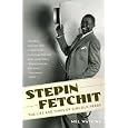 Stepin Fetchit: The Life & Times of Lincoln Perry Stepin Fetchit: The Life & Times of Lincoln Perry