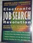 Electronic Job Search Revolution: Win With the New Technology That's Reshaping Today's Job Market