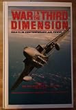 War in the third dimension : essays in contemporary air power