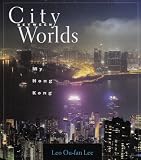 City Between Worlds: My Hong Kong