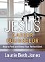 Jesus, Career Counselor