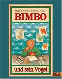 Bimbo und sein Vogel - Martin Auer