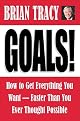 Goals! How to Get Everything You Want--Faster Than You Ever Thought Possible