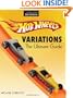 Hot Wheels Variations: The Ultimate Guide