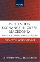 Population Exchange in Greek Macedonia: The Rural Settlement of Refugees 1922-1930