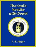 The Soul's Wrestle With Doubt