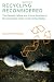Recycling Reconsidered: The Present Failure and Future Promise of Environmental Action in the United                 States (Urban and Industrial Environments)