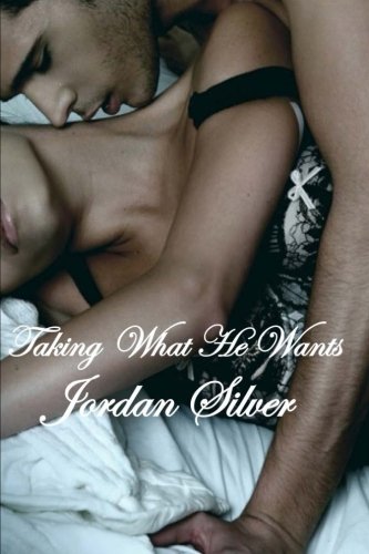 Taking What He Wants