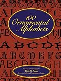 100 Ornamental Alphabets (Lettering, Calligraphy, Typography)