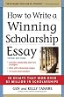 How to Write a Winning Scholarship Essay: 30 Essays That Won Over $3 Million in Scholarships