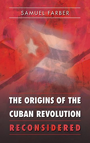 The Origins of the Cuban Revolution Reconsidered (Envisioning Cuba)