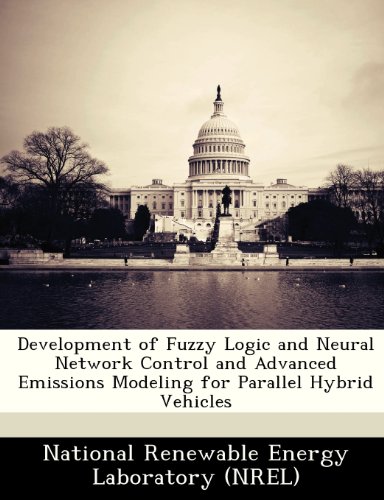 Development of Fuzzy Logic and Neural Network Control and Advanced Emissions Modeling for Parallel Hybrid Vehicles