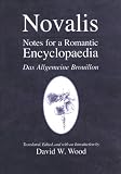 Notes for a Romantic Encyclopaedia: Das Allgemeine Brouillon (Suny Series, Intersections: Philosophy and Critical Theory)