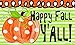 HAPPY FALL Y'ALL Pumpkin 12