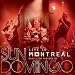 Sun Domingo-Live in Montreal