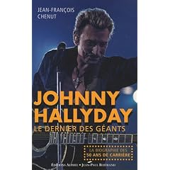 Johnny Hallyday : Le Dernier des G�ants