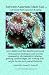 Saltwater Aquariums Made Easy: Advanced Reef Aquarium Keeping