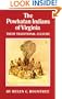 The Powhatan Indians of Virginia: Their Traditional Culture (Civilization of the American Indian Series)