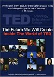 The Future We Will Create: Inside the World of TED