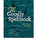 The Goodly Spellbook: Olde Spells for Modern Problems