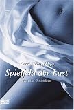 Spielfeld der Lust: Erotische Geschichten - 