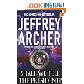 Shall We Tell The President