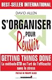 Sorganiser pour Réussir : Getting Things Done (méthode GTD)