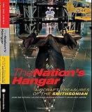 The Nations Hangar: Aircraft Treasures of the Smithsonian