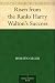 Risen from the Ranks Harry Walton's Success Risen from the Ranks Harry Walton's Success