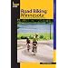 Road Biking Minnesota: A Guide to the Greatest Bike Rides in Minnesota (Road Biking Series)