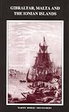 Gibraltar, Malta and the Ionian Islands (Melitensia Book Club Facsimile Editions)