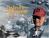 To Indy and Beyond: The Life of Racing Legend Jack Zink